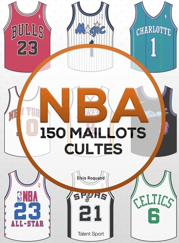 NBA. 150 maillots cultes