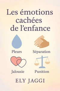 Les émotions cachées de l’enfance