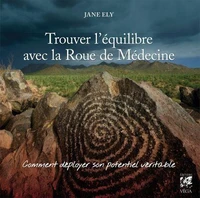Trouver l'équilibre avec la roue de médecine