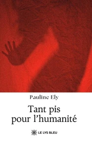 Tant pis pour l’humanité