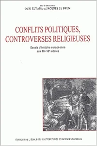 Conflits politiques et controverses religieuses.