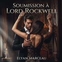 Soumission à Lord Rockwell