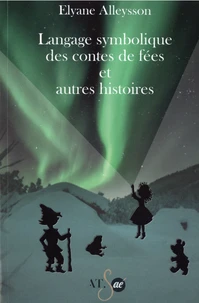 Langage symbolique des contes de fées et autres histoires