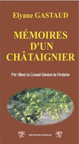 Elyane Gastaud - Mémoires d'un châtaignier.