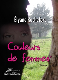 Elyane Rochefort - Couleurs de femmes.