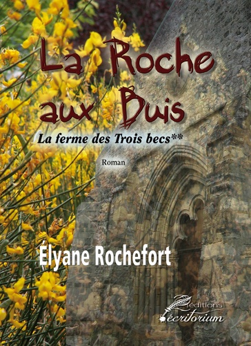 Elyane Rochefort - La ferme des Trois becs.