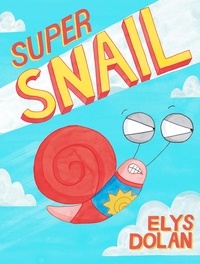 Elys Dolan - Super Snail.