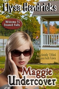  Elysa Hendricks - Maggie Undercover - Welcome to Council Falls, #5.