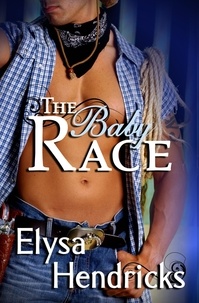  Elysa Hendricks - The Baby Race - Welcome to Council Falls, #1.