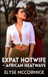 Expat Hotwife - African Heatwave