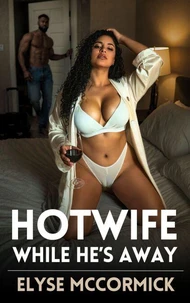 Hotwife When He's Away
