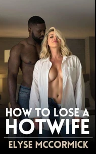 How to Lose a Hotwife