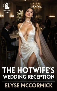 The Hotwife's Wedding Reception