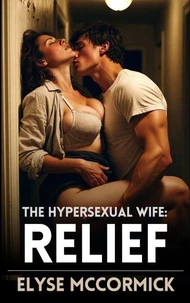 The Hypersexual Wife - Relief