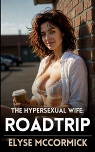 The Hypersexual Wife - Roadtrip