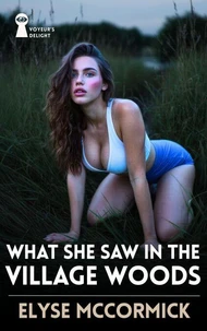 What She Saw In The Village Woods