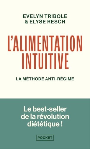 Elyse Resch et Evelyn Tribole - L'alimentation intuitive - La méthode anti-régime.