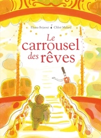 Elyssa Bejaoui et Chloé Malard - Le carrousel des rêves.