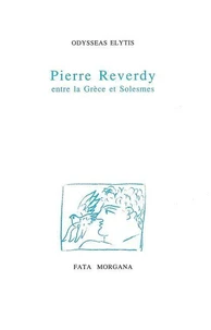 Pierre Reverdy entre la Grèce et Solesmes