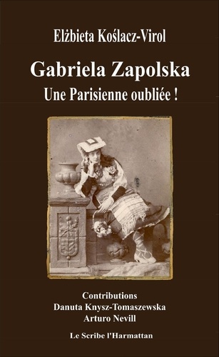 Gabriela Zapolska. Une Parisienne oubliée !