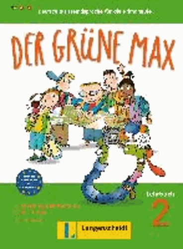 Elzbieta Krulak-Kempisty et Lidia Reitzig - Der grüne Max 2 - Lehrbuch 2 - Deutsch als Fremdsprache für die Primarstufe.