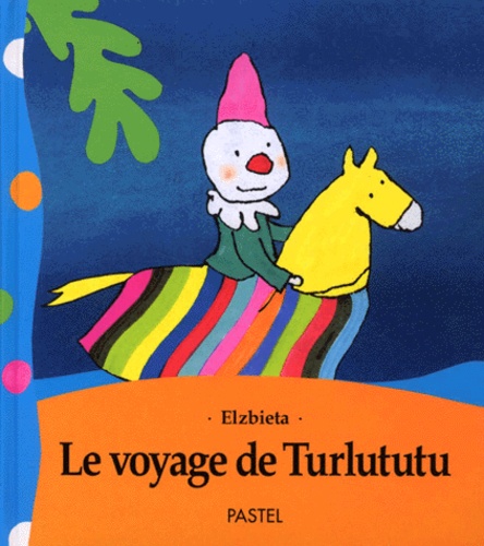 Elzbieta - Le Voyage De Turlututu.