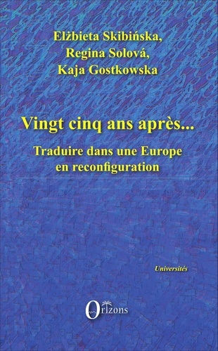 Vingt-cinq ans après.... Traduire dans une Europe en reconfiguration