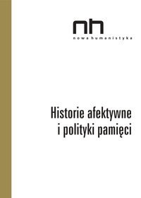 Elżbieta Wichrowska et Anna Szczepan-Wojnarska - Historie afektywne i polityki pamięci.