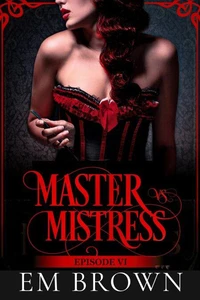 Master vs. Mistress, Episode 6