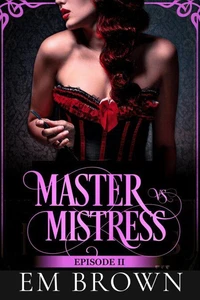 Master vs. Mistress, Episode 2