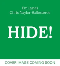 Hide!