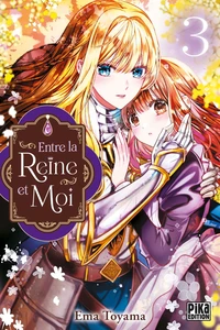 Entre la reine et moi Tome 3