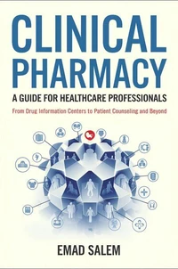 Clinical Pharmacy: A Guide for Healthcare Professionals