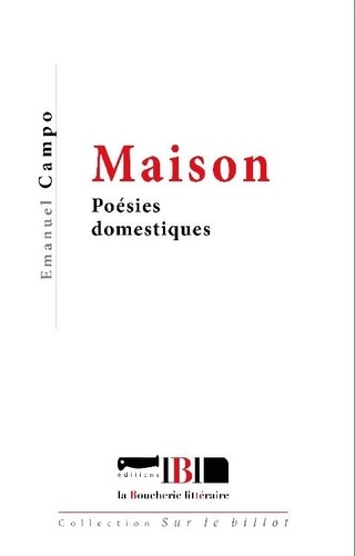 Emanuel Campo - Maison - Poésies domestiques.