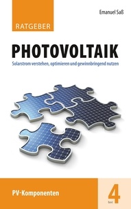 Emanuel Saß - Ratgeber Photovoltaik, Band 4 - PV-Komponenten.