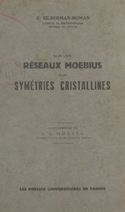Emanuel Silberman-Roman et L. Mrazec - Sur les réseaux Moebius aux symétries cristallines.