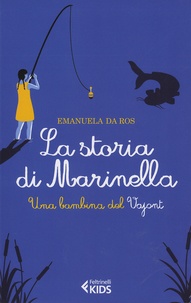Emanuela Da Ros - La storia di Marinella - Una bambina del Vajont.