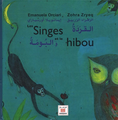 Emanuela Orciari et Zohra Zryeq - Les Singes et le hibou.