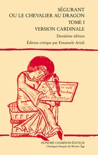 Emanuele Arioli - Ségurant ou le chevalier au dragon. Tome 1 - Version cardinale.