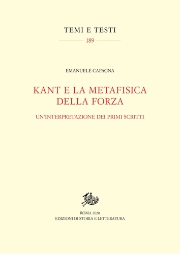 Emanuele Cafagna - Kant e la metafisica della forza - Un'interpretazione dei primi scritti.