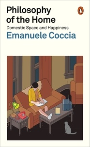 Emanuele Coccia - Emanuele Coccia: Philosophy of the home.