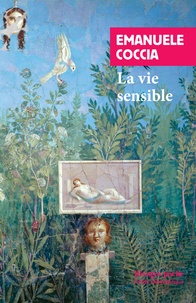 Emanuele Coccia - La vie sensible.