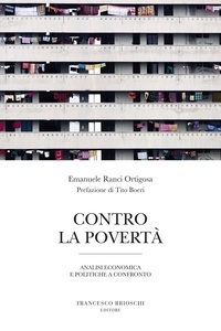 Emanuele Ranci Ortigosa - Contro la povertà - Analisi economica e politiche a confronto.