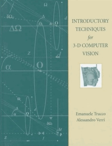 Emanuele Trucco et Alessandro Verri - Itroductory techniques for 3-D computer vision.