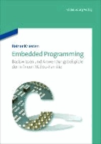 Embedded Programming - Basiswissen und Anwendungsbeispiele der Infineon XC800-Familie.