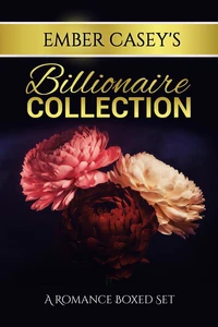 Ember Casey's Billionaire Collection: A Romance Boxed Set