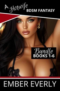 A Hotwife BDSM Fantasy - The Bundle