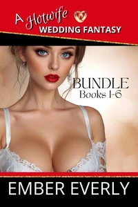 A Hotwife Wedding Fantasy - The Bundle