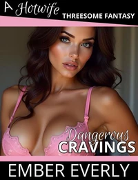Dangerous Cravings