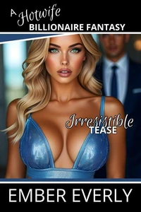 Irresistible Tease